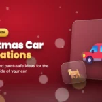 Christmas Car Decorations: 15+ Festive Ideas (Safe, Legal and Paint-Friendly)