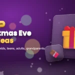 Christmas Eve Box Ideas: 40+ Cozy Fillers for Kids, Teens and Adults