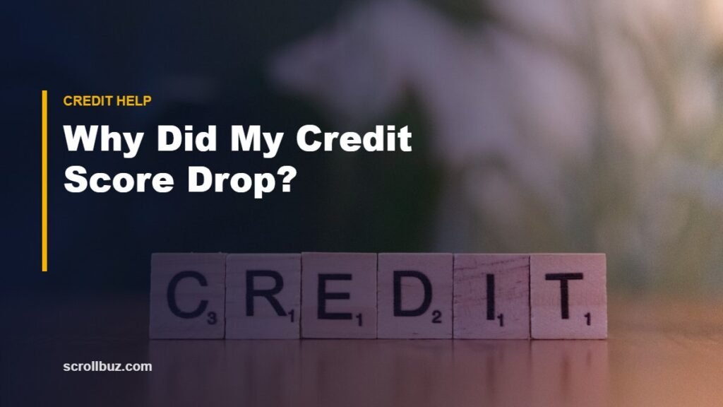 Why Did My Credit Score Drop? 10 Common Reasons and How to Fix It